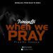 Irimiya Liti When We Pray Mp3 Download