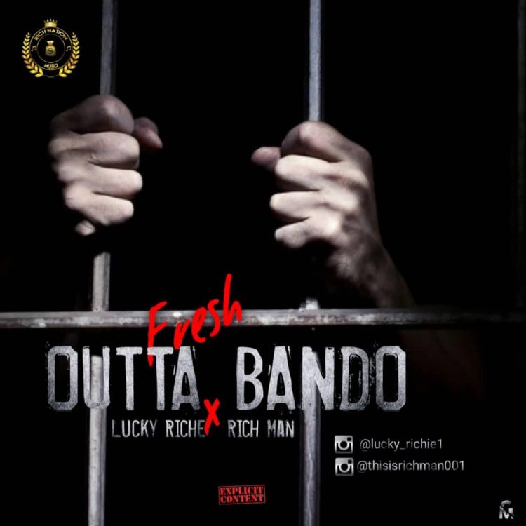 Lucky Richie X Richman – FRESH OUTTA BANDO Mp3 + Mp4