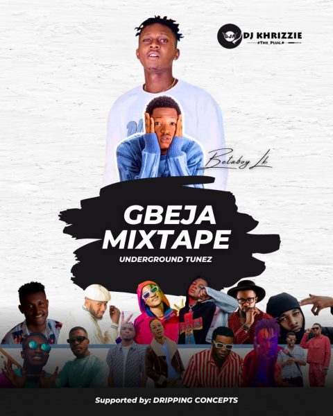 DJ khrizzie – Gbeja MixTape ( Underground Tunez )