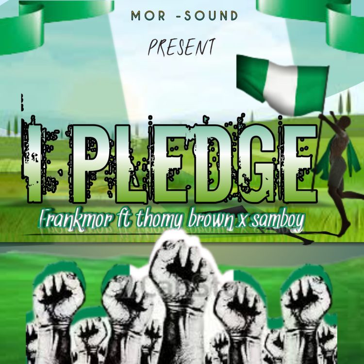 Frankmor Ft. Thomybrown x Samboy I Pledge (Prod.By Frankmor) Mp3 Download