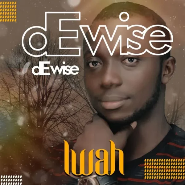 De Wise Iwah Mp3 Download 