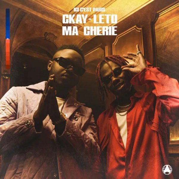 Ici C’est Paris Ma Chérie Ft. CKay & Leto Mp3 Download 