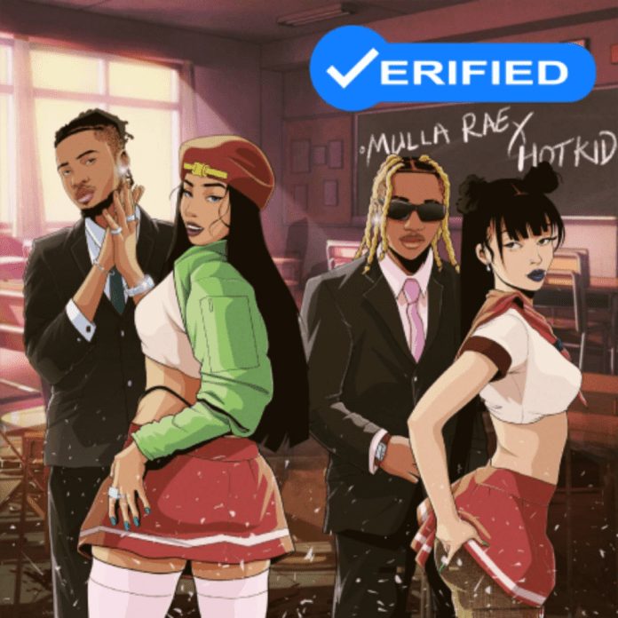 Mulla Rae Verified Ft. Hotkid Mp3 Download