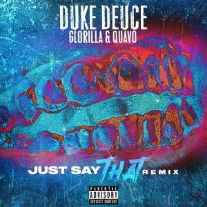 Duke Deuce JUST SAT THAT (Remix) Feat. Quavo & Glorilla Mp3 Download 