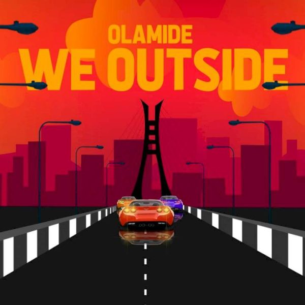 Olamide We Outside Mp3 Download