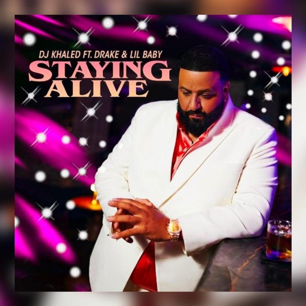 DJ Khaled Feat. Drake & Lil Baby Staying Alive Mp3 Download
