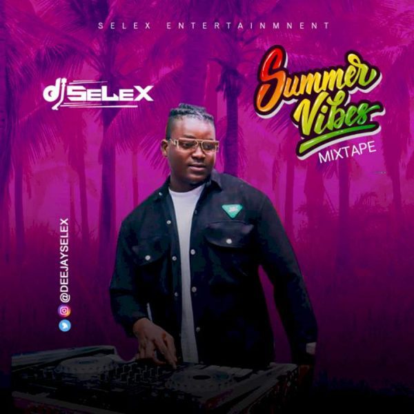 DJ Selex Summer Vibes Mixtape Mp3 Download 