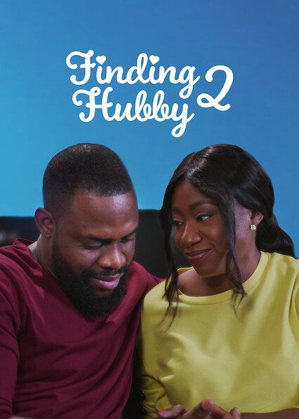Finding Hubby 2 (2022) Nollywood Movie Mp4 Download