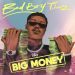 MUSIC: Bad Boy Timz – Big Money 38 Bad Boy Timz Big Money Mp3 Download