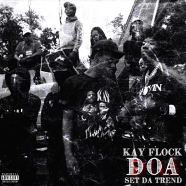 Kay Flock Feat. Set Da Trend DOA Mp3 Download 