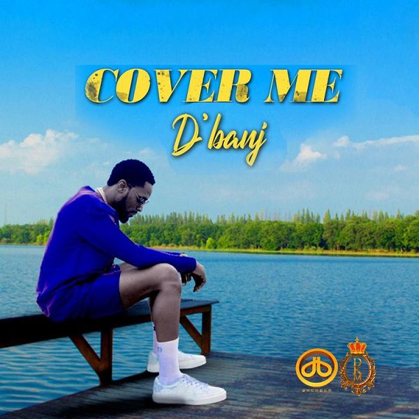 D’banj Cover Me Mp3 Download 