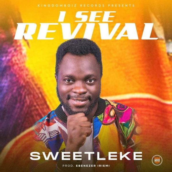 Sweetleke I See Revival Mp3 Download 