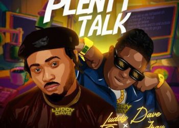 Luddy Dave Plenty Talk Ft. Barry Jhay Mp3 Download