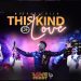 Michael Rich This Kind Of Love ft. Joyful Ugorji Mp3 Download