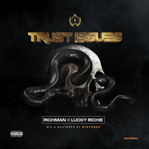 RichMan BigTunez X Lucky Richie Trust Issues Mp3 Download 