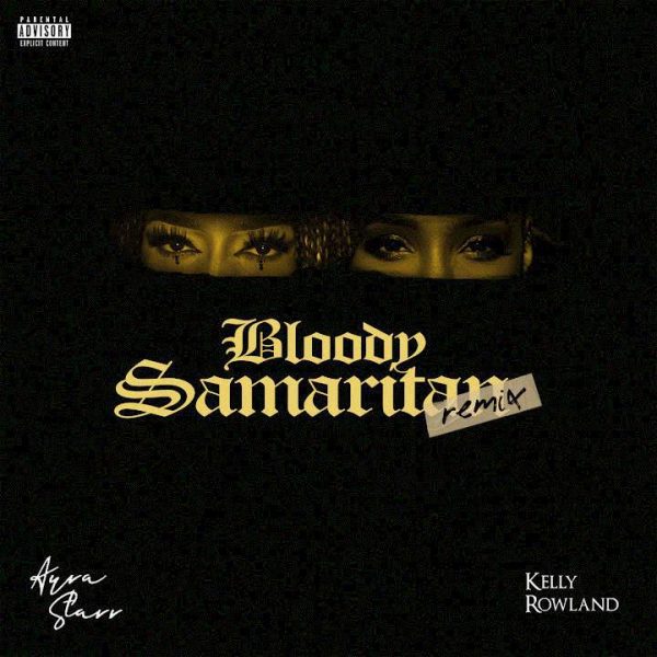 Ayra Starr & Kelly Rowland Bloody Samaritan (Remix) Mp3 Download 