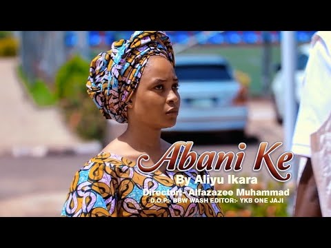 Aliyu Ikara Abani Ke Mp3 Download 