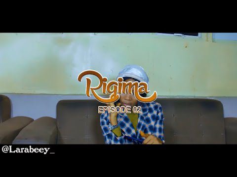 Larabeey RIGIMA Episode 2 x Barry Cele x Bilkisu Adam x Blee2 x Danyarbawa x Abdul ck x Queen meenat Mp4 Download 