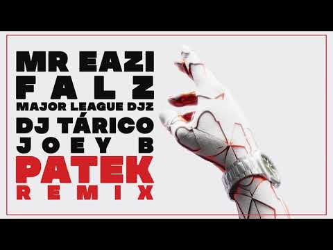 Mr Eazi Patek (Remix) feat. Falz, Major League DJz, DJ Tárico & Joey B Mp3 Download 