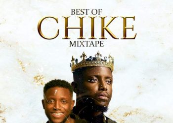 DJ Selex Best of Chike Mixtape Mp3 Download