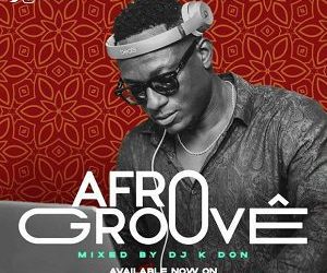 DJ K Don Afro Groove Mp3 Download