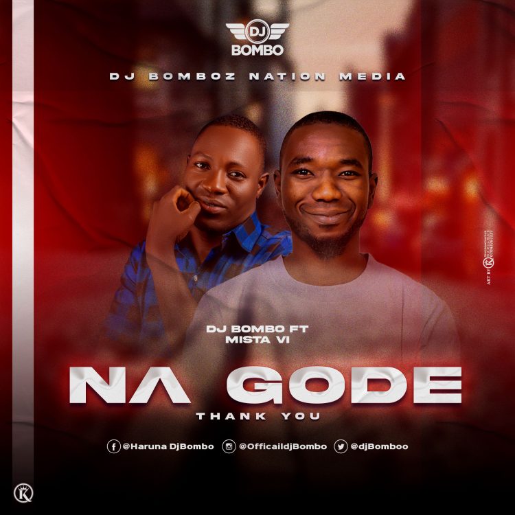 Dj Bombo Ft. Mista VI Nagode Mp3 Download