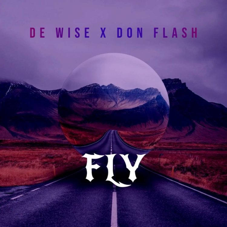 De Wise FLY Ft. Don Flash Mp3 Download