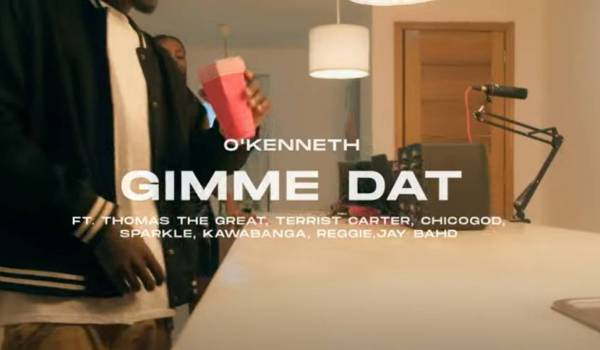 O’Kenneth Gimme Dat Ft. Thomas the Great, Terrist Carter, Chicogod, Sparkle, Kawabanga, Reggie & Jay Bahd Mp4 Download 