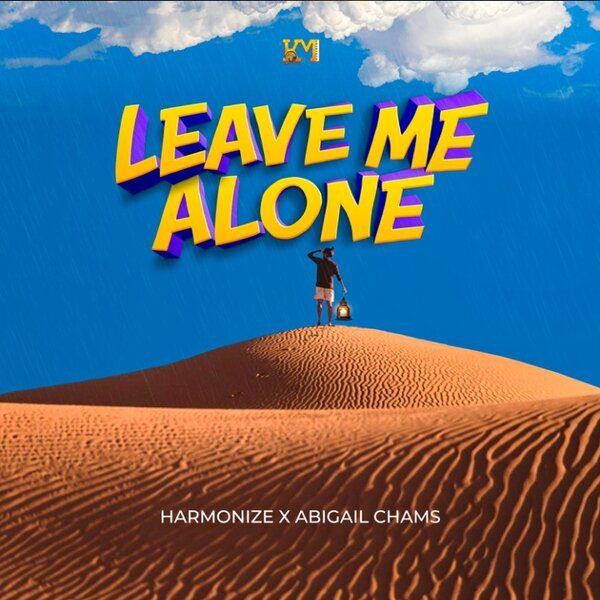 Harmonize Leave Me Alone ft. Abigail Chams Mp3 Download