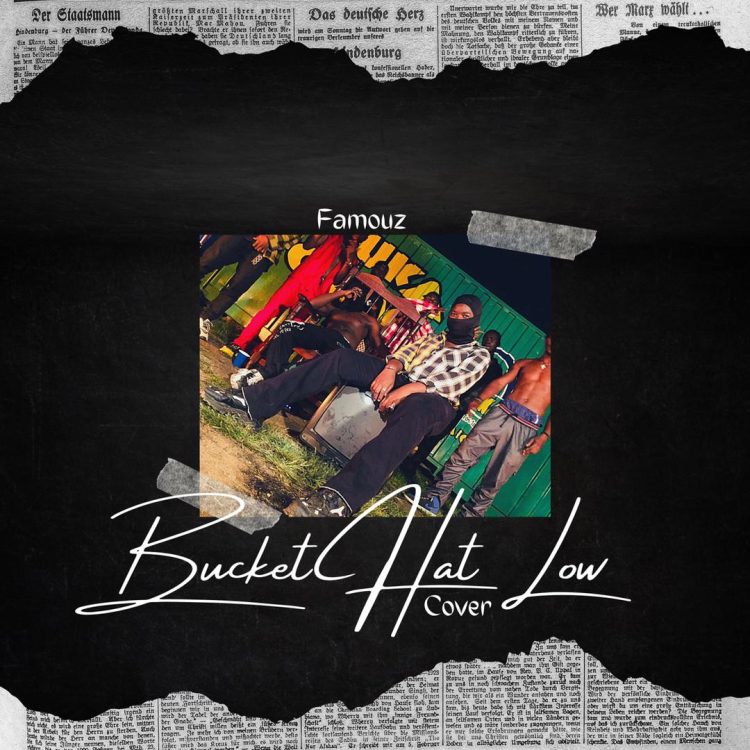 Famouz Bucket Hat Low (Cover) Mp3 + Mp4 Download