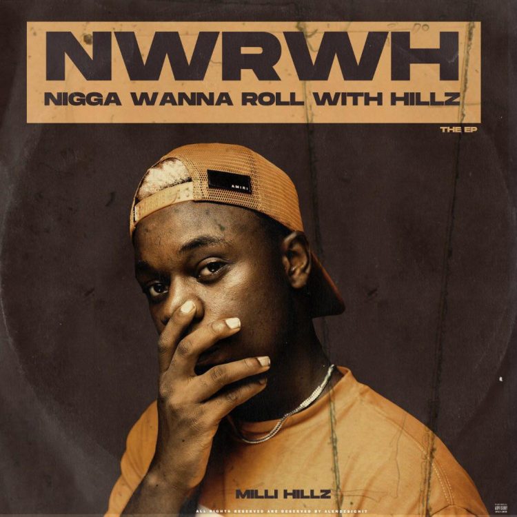 Milli Hillz "Nigga Wanna Roll With Hillz" (NWRWH) Zip Download