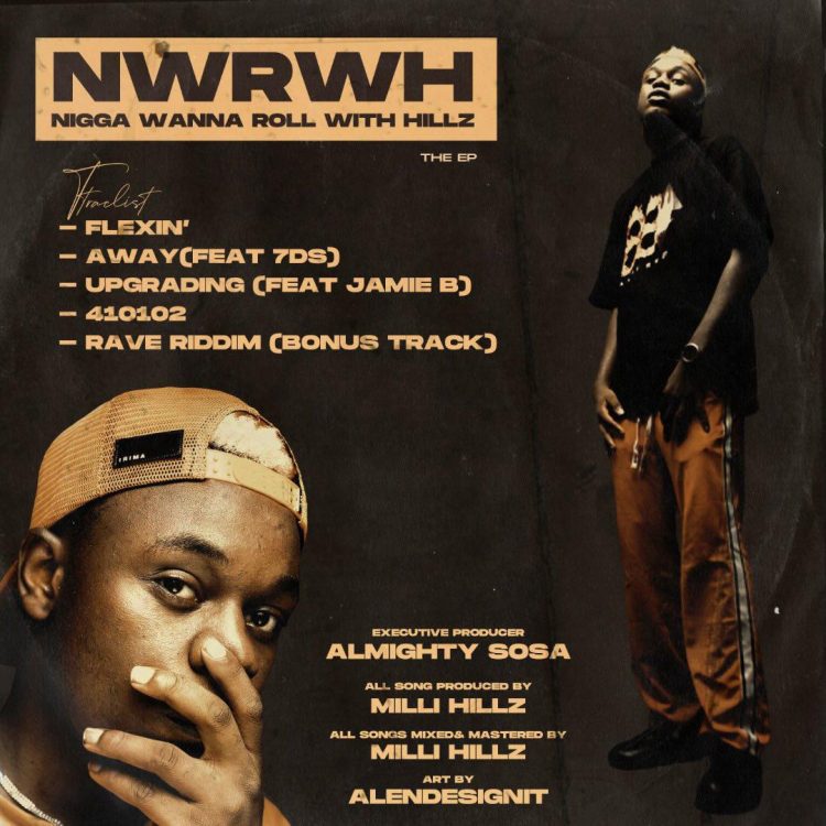 EP: Milli Hillz – “Nigga Wanna  Roll With Hillz” (NWRWH)