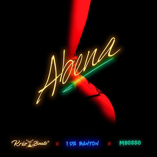 Krizbeatz Abena ft. 1da Banton & Mbosso Mp3 Download