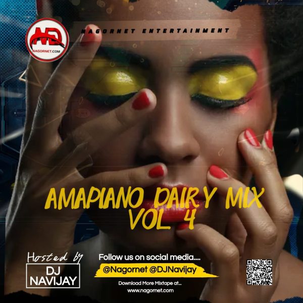 Nagornet Ft DJ Navijay Amapiano Dairy Mix VOL 4 Mp3 Download 