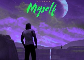 Selebobo Myself Mp3 Download