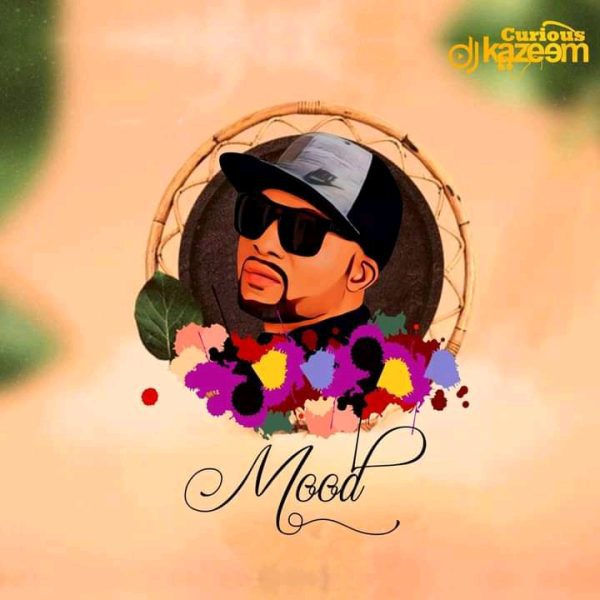 Curious DJKazeem Mood Mp3 Download 