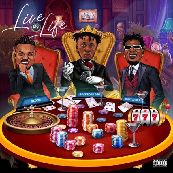 BackRoad Gee Live My Life ft. Rexxie, Terry Apala Mp3 Download