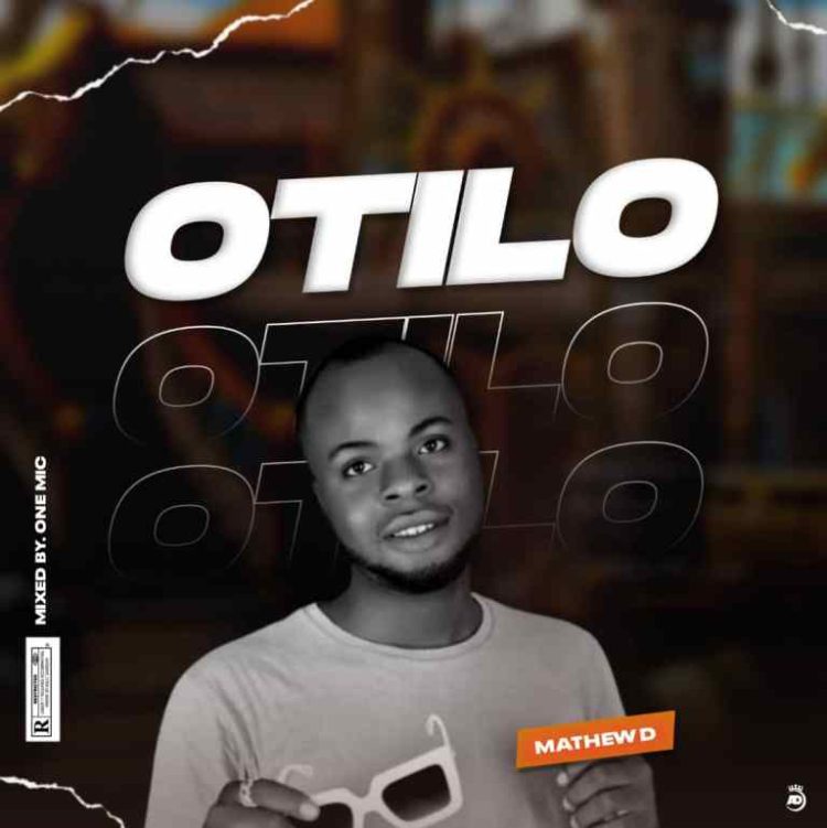 Mathew D Otilo Mp3 Download