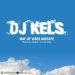 DJ Kels Way Up Vibes Mix Mp3 Download
