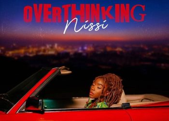 Nissi Overthinking Mp3 Download