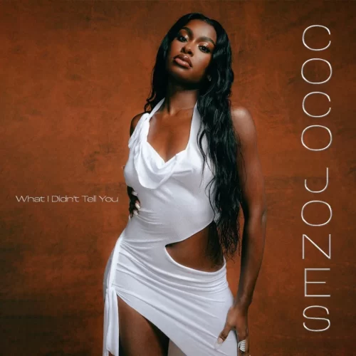 Coco Jones What I Didn’t Tell You Zip Download 