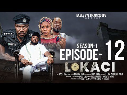 Lokaci Season 1 Episode 12 Mp4 Download