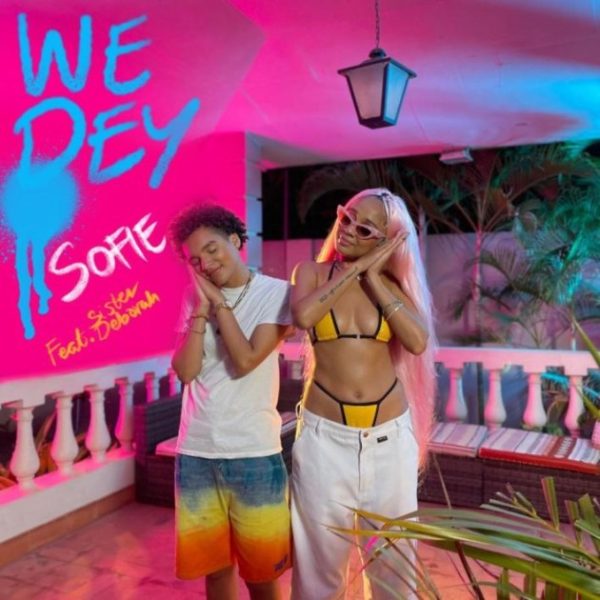 Sofie We Dey ft. Sister Deborah Mp4 Download 