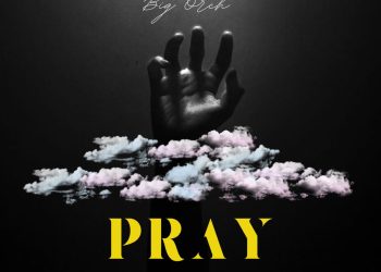 Big Orch Pray Mp3 Download