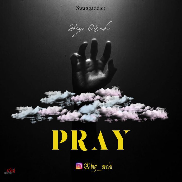 Big Orch Pray Mp3 Download