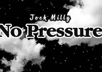 Jock Milly No Pressure Mp3 Download