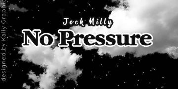 MUSIC: Jock Milly – No Pressure 1 Jock Milly No Pressure Mp3 Download