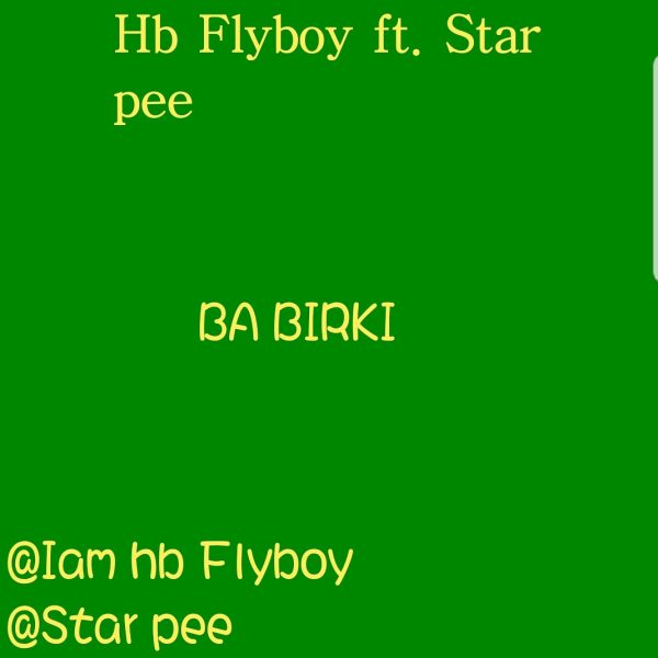 Hb Flyboy Ft. Star Pee Ba Birki Mp3 Download 