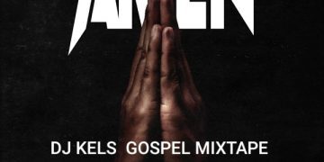 Dj Kels Gospel Mixtape mp3 Download