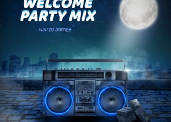 Kjv Dj James 2023 Welcome Party Mix Mp3 Download